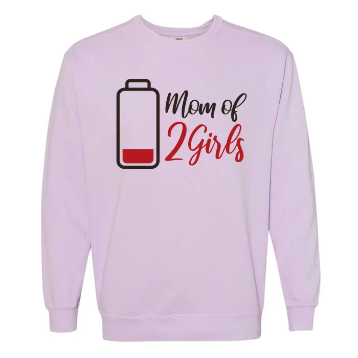 Mom Of 2 Girls Low Battery Garment-Dyed Sweatshirt