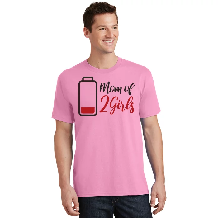 Mom Of 2 Girls Low Battery T-Shirt