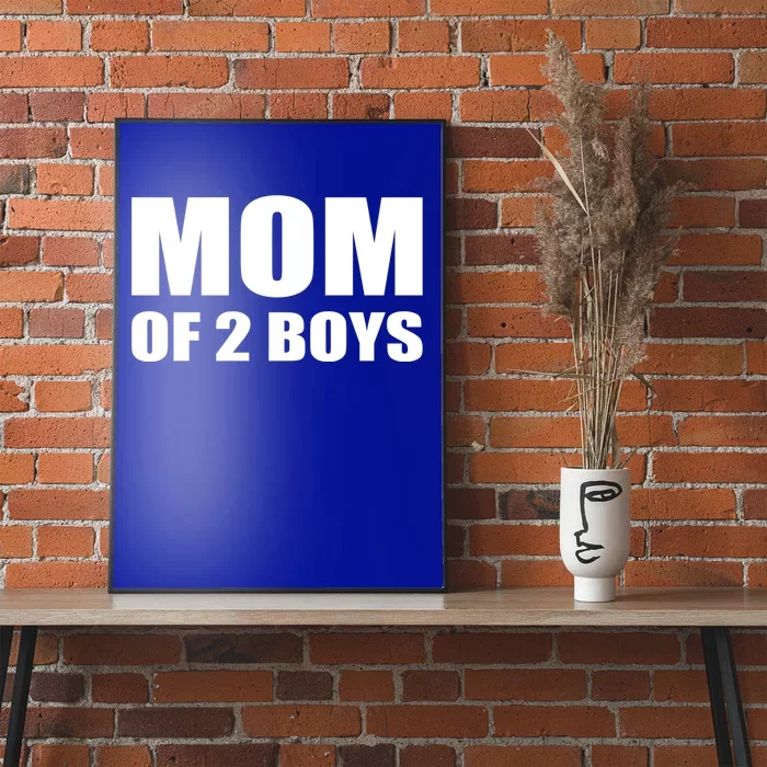 Mom Of 2 Two Sons Proud Mom Mother Mothers Day Funny Gift Poster