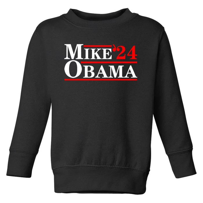 Mike Obama 2024 Mike Obama Toddler Sweatshirt