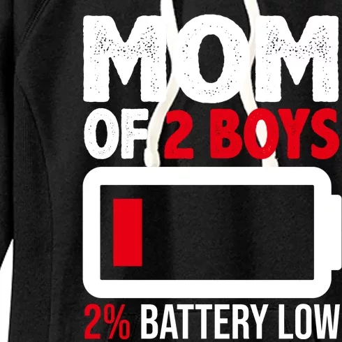 Mom Of 2 Boys 2 Percent Battery Low Funny Women's Fleece Hoodie