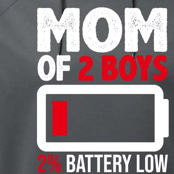 Mom Of 2 Boys 2 Percent Battery Low Funny Performance Fleece Hoodie