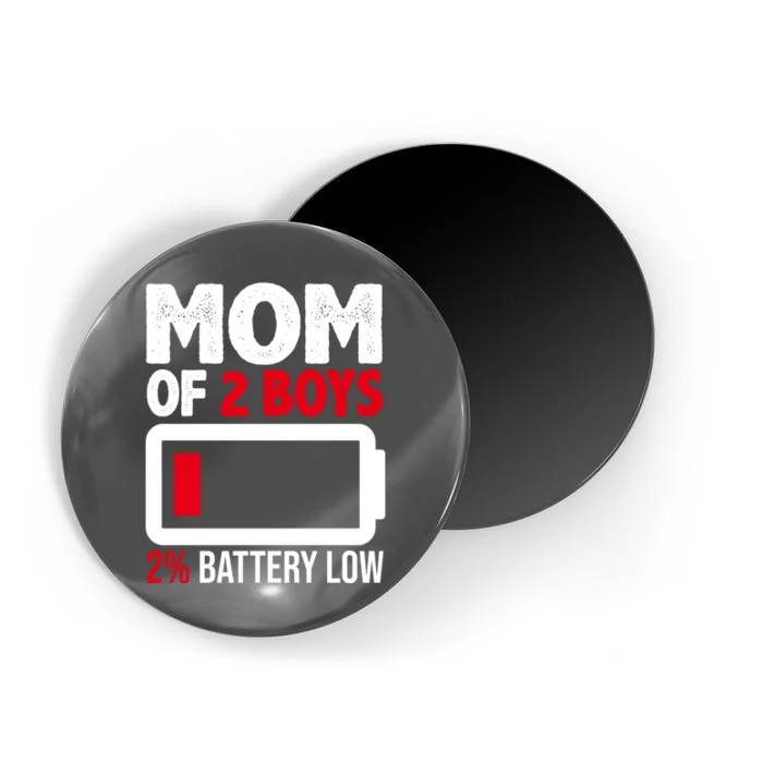 Mom Of 2 Boys 2 Percent Battery Low Funny Magnet