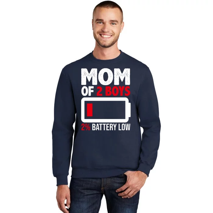 Mom Of 2 Boys 2 Percent Battery Low Funny Sweatshirt