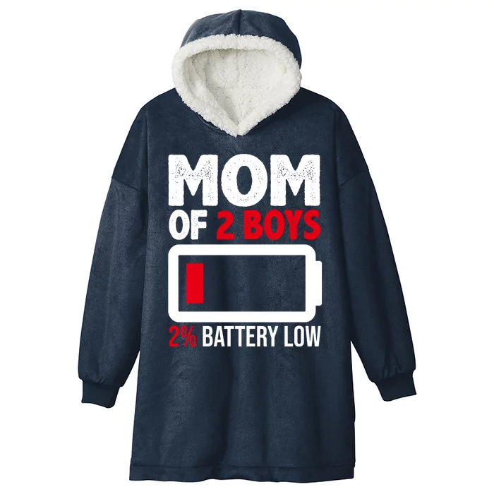 Mom Of 2 Boys 2 Percent Battery Low Funny Hooded Wearable Blanket