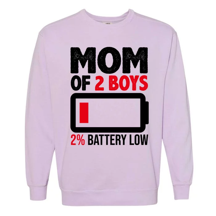 Mom Of 2 Boys 2 Percent Battery Low Funny Garment-Dyed Sweatshirt