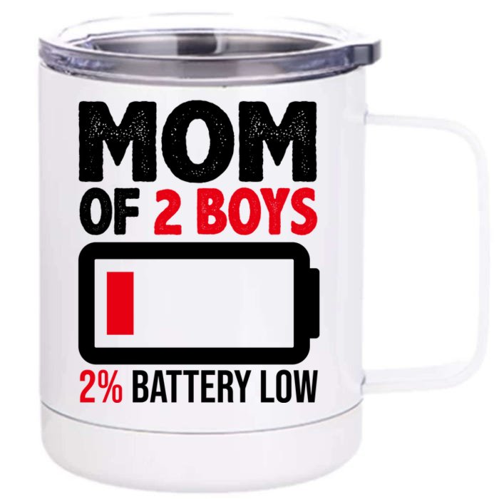 Mom Of 2 Boys 2 Percent Battery Low Funny Front & Back 12oz Stainless Steel Tumbler Cup