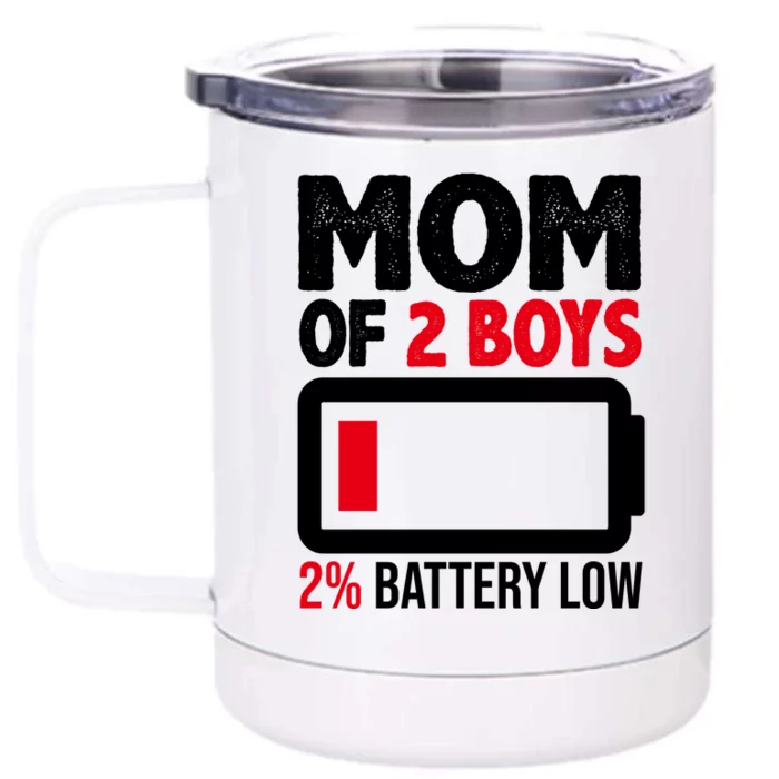 Mom Of 2 Boys 2 Percent Battery Low Funny Front & Back 12oz Stainless Steel Tumbler Cup