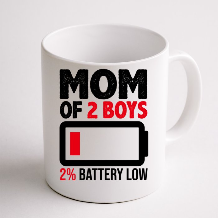 Mom Of 2 Boys 2 Percent Battery Low Funny Front & Back Coffee Mug