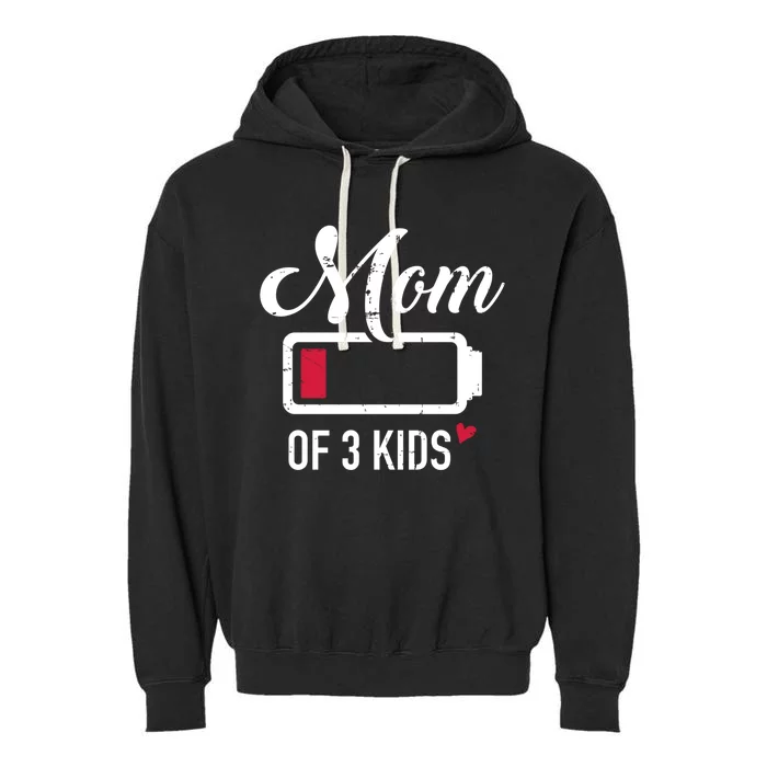 Mom Of 3 Low Battery Great Gift Garment-Dyed Fleece Hoodie