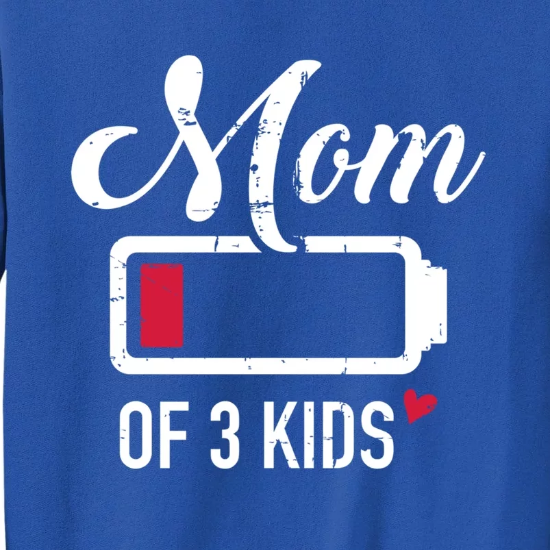 Mom Of 3 Low Battery Great Gift Tall Sweatshirt