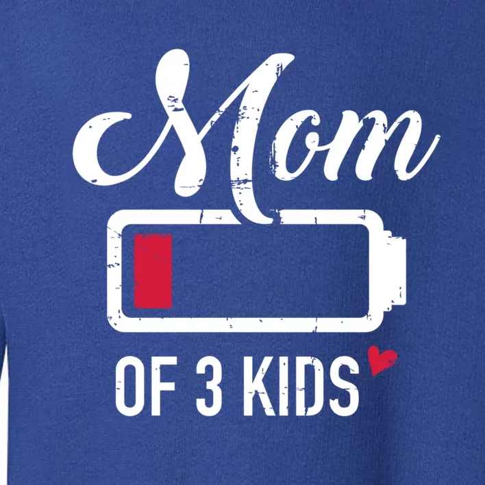 Mom Of 3 Low Battery Great Gift Toddler Sweatshirt