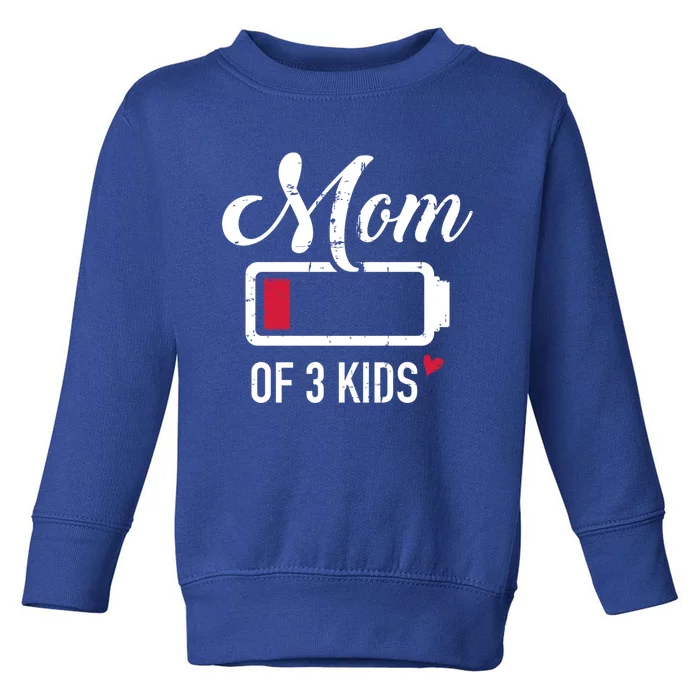 Mom Of 3 Low Battery Great Gift Toddler Sweatshirt