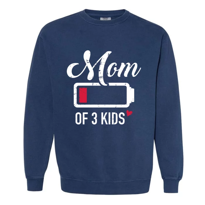 Mom Of 3 Low Battery Great Gift Garment-Dyed Sweatshirt