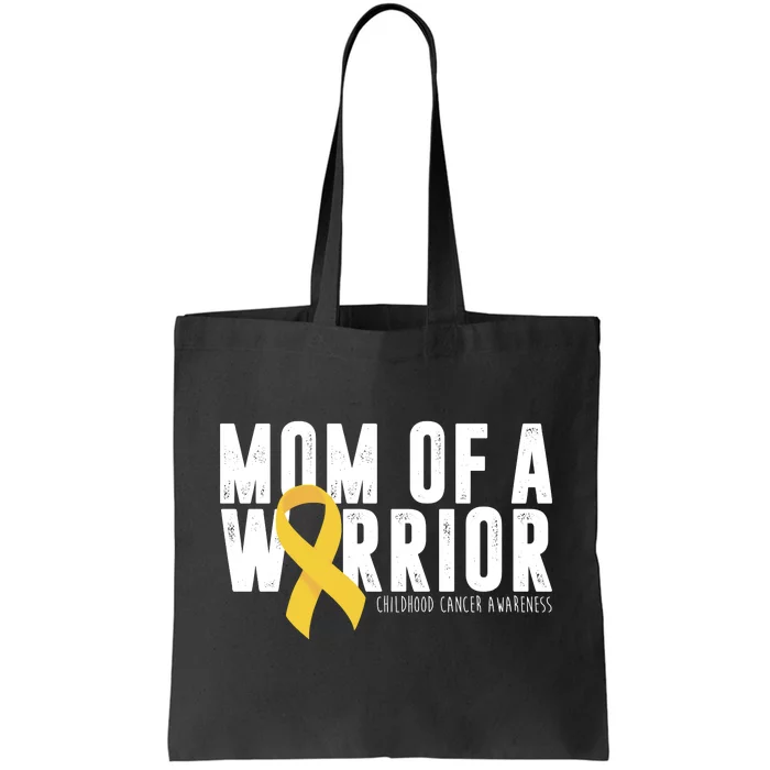 Mom Of A Warrior Childhood Cancer Awareness Tote Bag