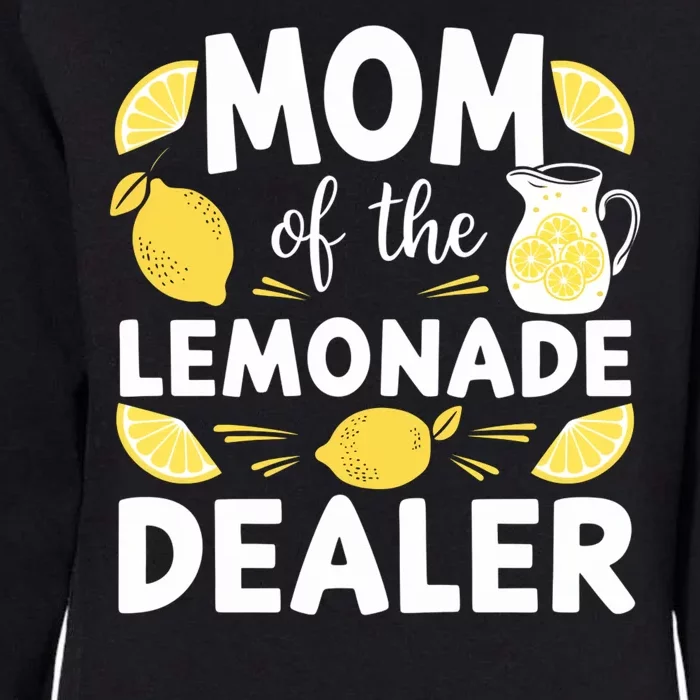 Mom Of A Lemonade Dealer Summer Drink Funny Lemonade Stand Lemonade Mom Womens California Wash Sweatshirt