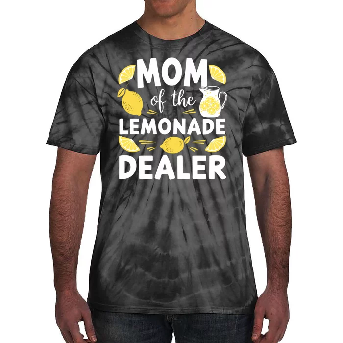 Mom Of A Lemonade Dealer Summer Drink Funny Lemonade Stand Lemonade Mom Tie-Dye T-Shirt