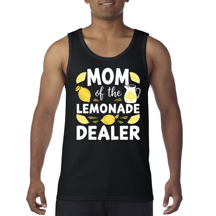 Mom Of A Lemonade Dealer Summer Drink Funny Lemonade Stand Lemonade Mom Tank Top