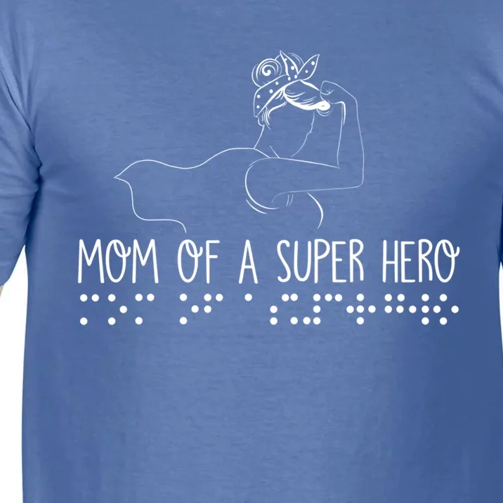 Mom Of A Superhero Braille Braille Mom Visually Impaired Tee Gift Comfort Colors T-Shirt