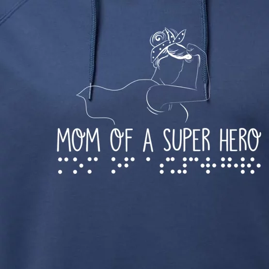 Mom Of A Superhero Braille Braille Mom Visually Impaired Tee Gift Performance Fleece Hoodie