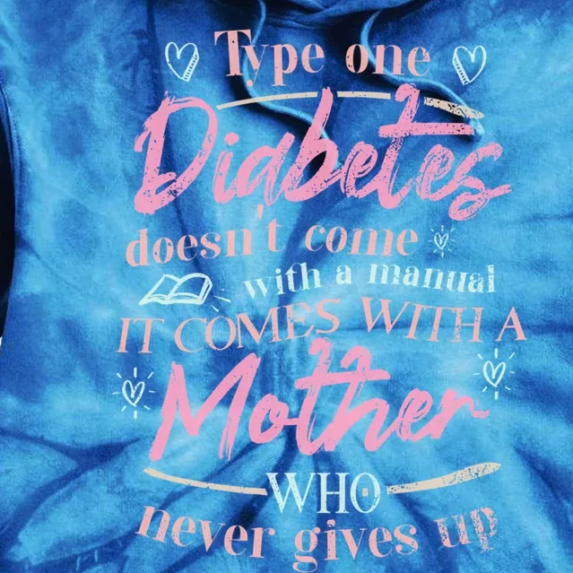 Mom Of A T1d Diabetes Cool Gift Tie Dye Hoodie