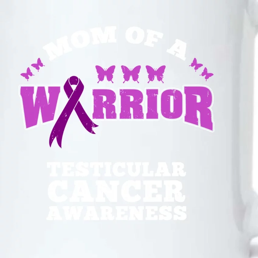 Mom Of A Warrior Testicular Cancer Awareness Funny Gift Black Color Changing Mug