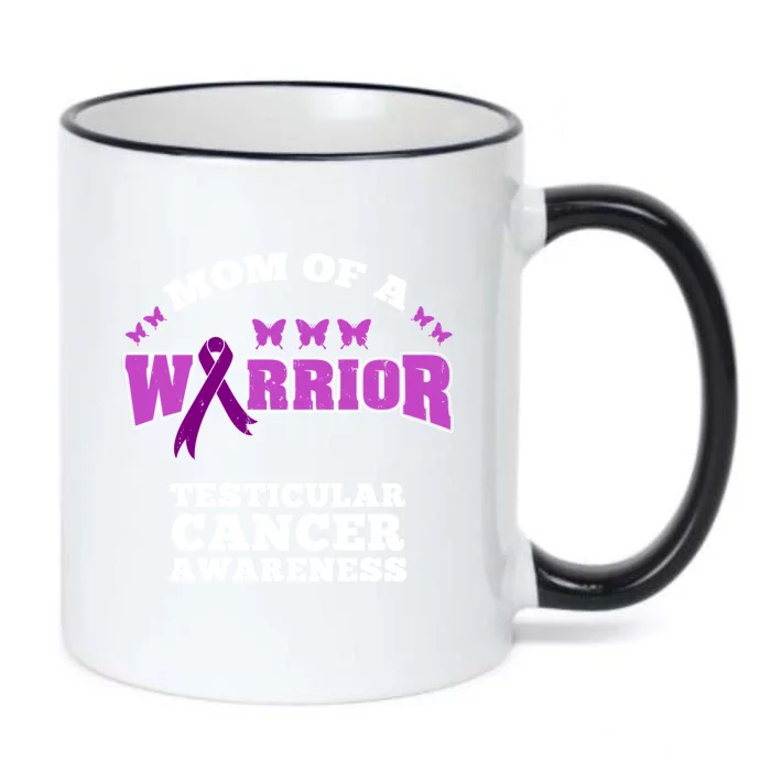 Mom Of A Warrior Testicular Cancer Awareness Funny Gift Black Color Changing Mug