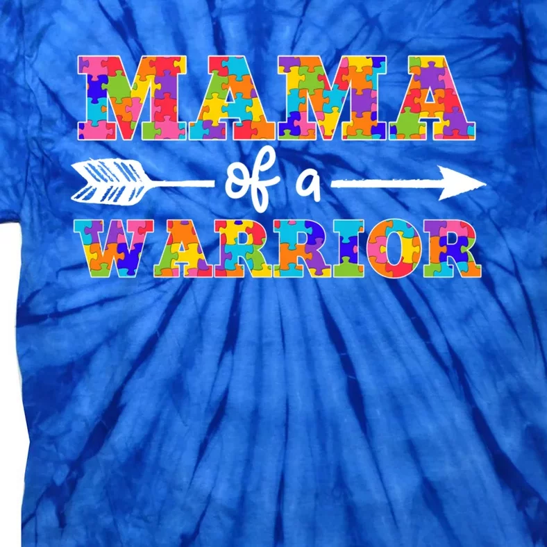 Mama Of A Warrior Autism Awareness Autistic Autism Moms Gift Tie-Dye T-Shirt