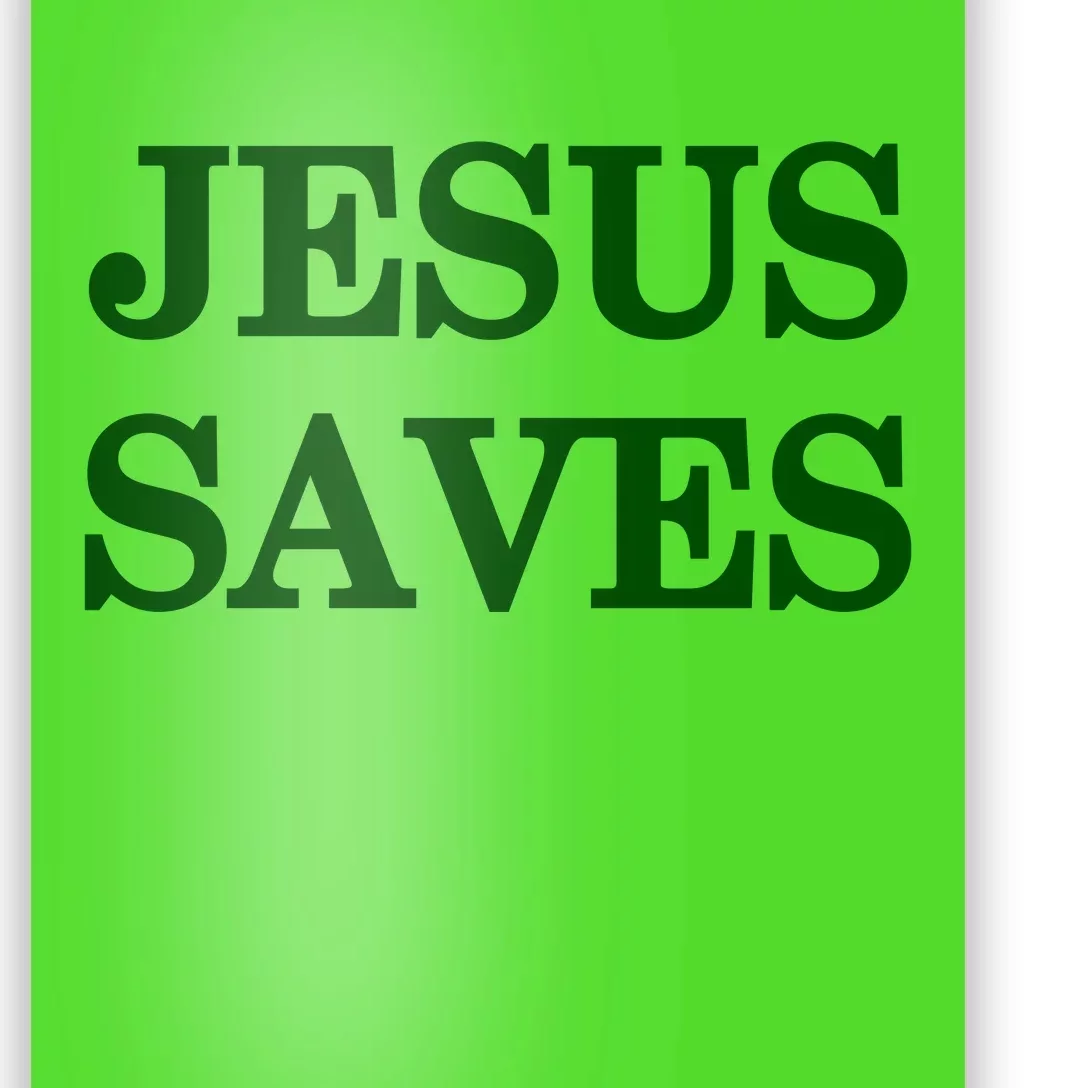 Mall Of America Jesus Saves Jesus Is The Only Way Front & Back Front & Back Poster