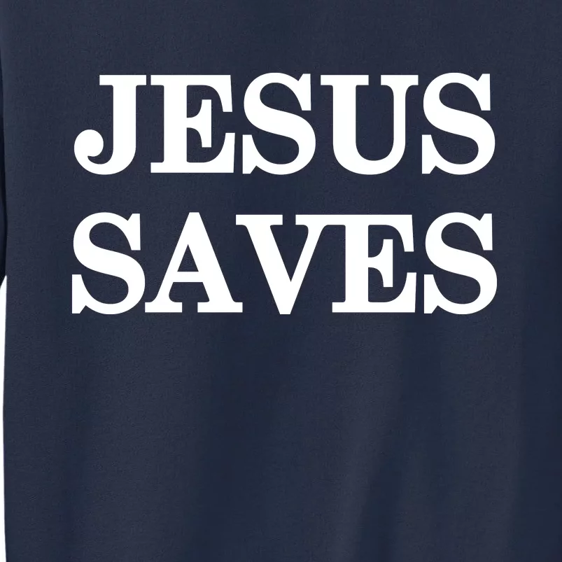 Mall Of America Jesus Saves Jesus Is The Only Way Front & Back Front & Back Sweatshirt