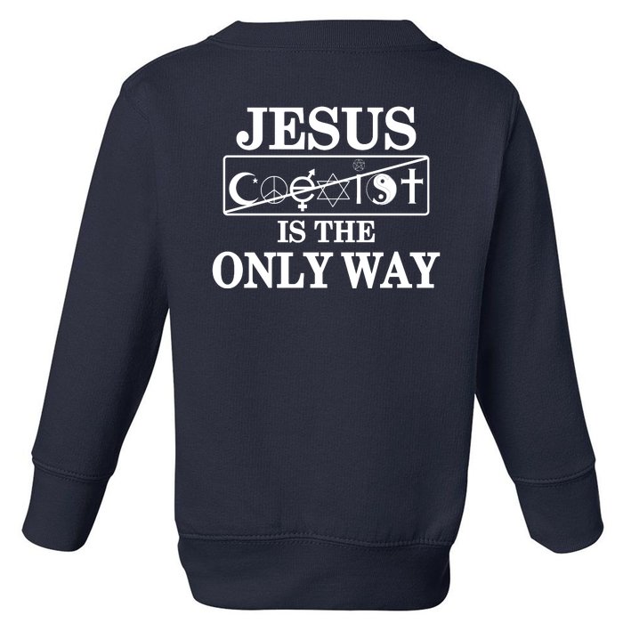 Mall Of America Jesus Saves Jesus Is The Only Way Front & Back Front & Back Toddler Sweatshirt