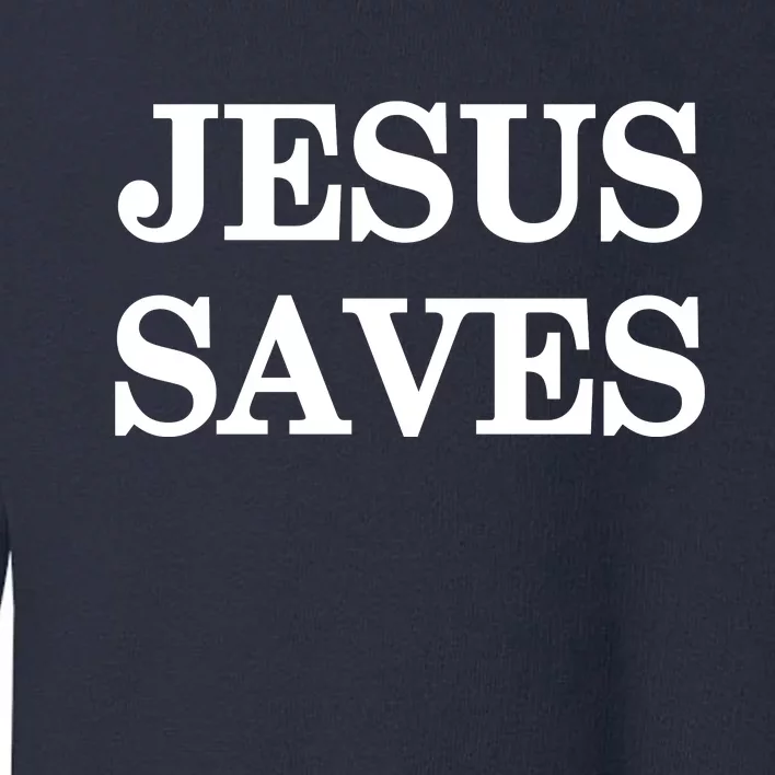 Mall Of America Jesus Saves Jesus Is The Only Way Front & Back Front & Back Toddler Sweatshirt