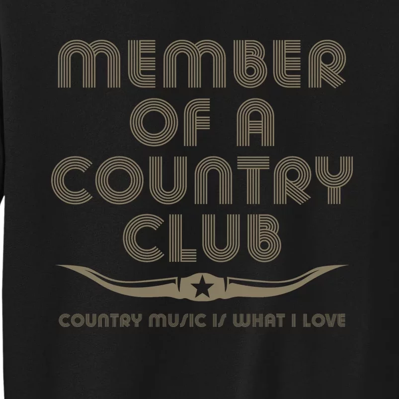 Member Of A Country Club Sweatshirt