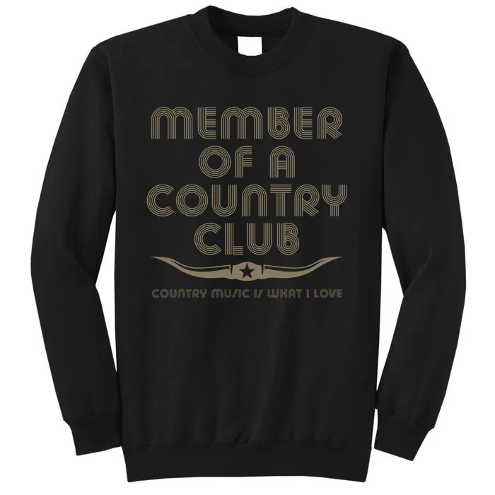 Member Of A Country Club Sweatshirt