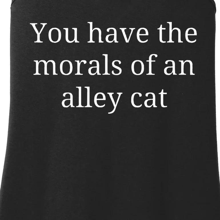 Morals Of An Alley Cat Debate Quote Ladies Essential Tank