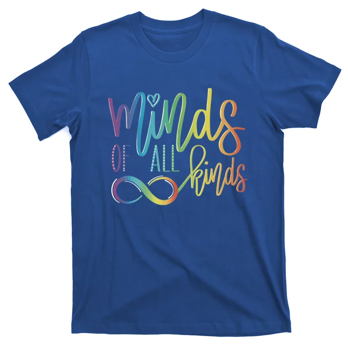 Minds Of All Kinds Neurodiversity Infinity Autism Awareness Gift T-Shirt