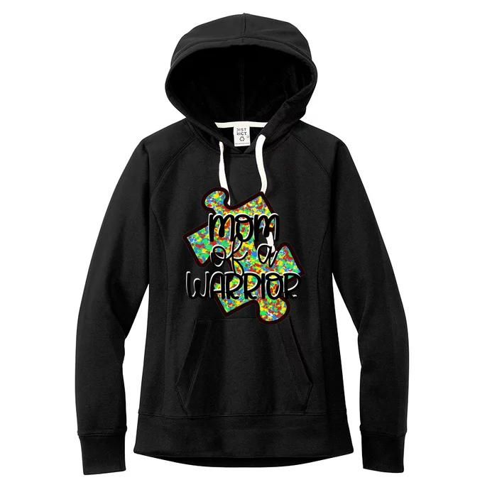 Mom Of A Warrior Autism Awareness Acceptance Gift Women's Fleece Hoodie