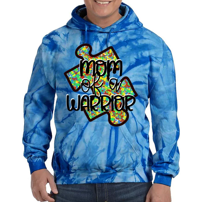 Mom Of A Warrior Autism Awareness Acceptance Gift Tie Dye Hoodie