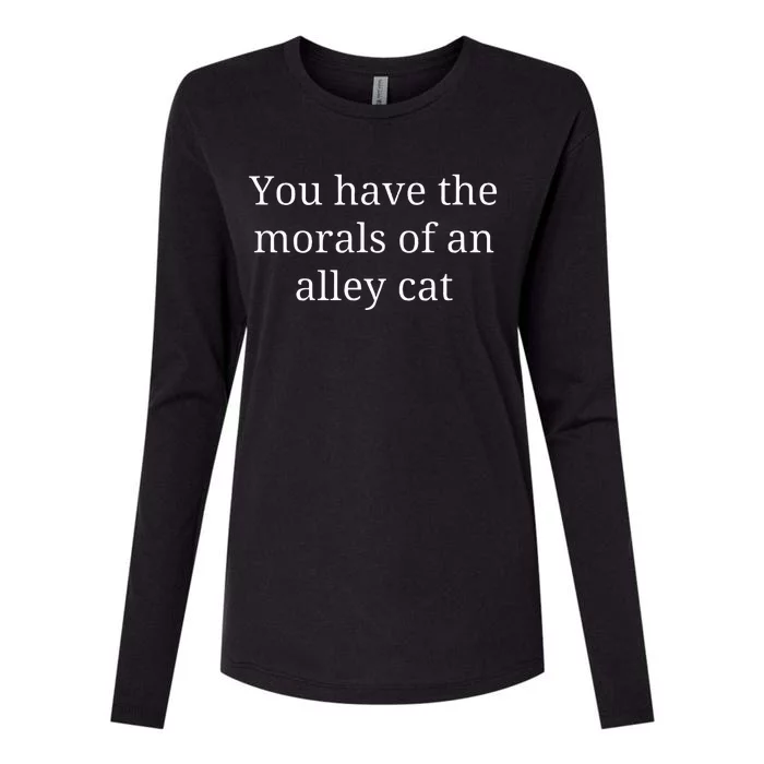 Morals Of An Alley Cat Debate Quote Womens Cotton Relaxed Long Sleeve T-Shirt