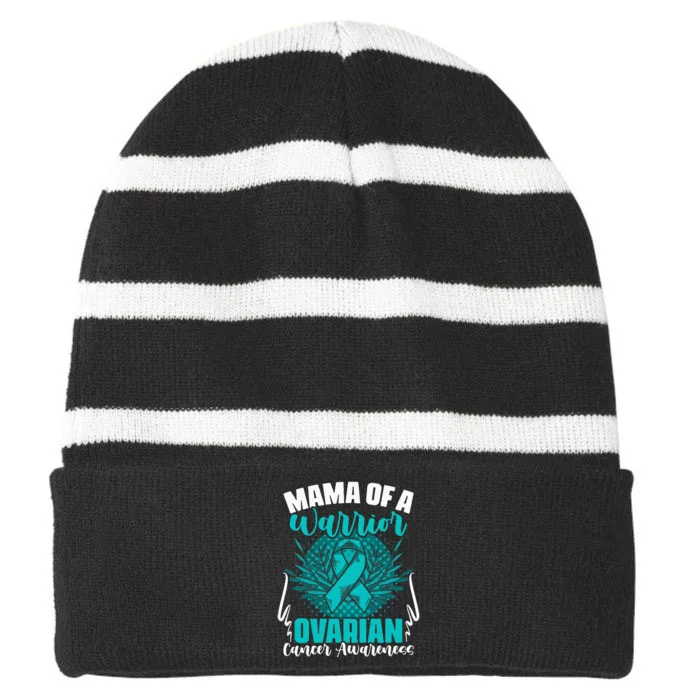 Mama Of A Warrior Teal Ribbon Ovary Support Ovarian Cancer Striped Beanie with Solid Band