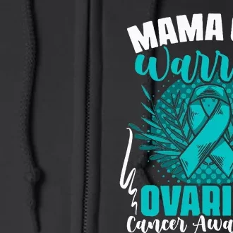 Mama Of A Warrior Teal Ribbon Ovary Support Ovarian Cancer Full Zip Hoodie