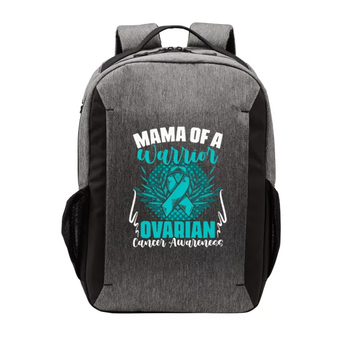 Mama Of A Warrior Teal Ribbon Ovary Support Ovarian Cancer Vector Backpack