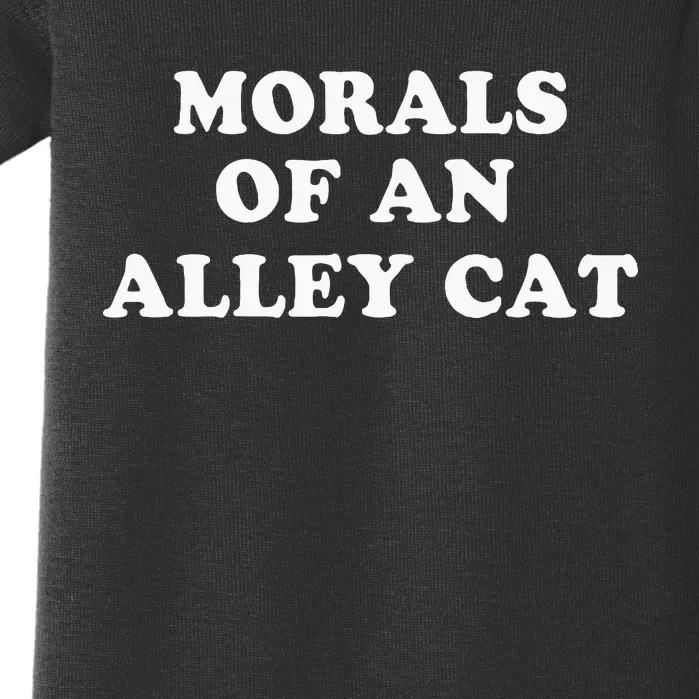 Morals Of An Alley Cat Baby Bodysuit