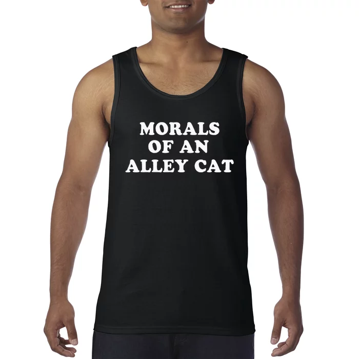 Morals Of An Alley Cat Tank Top