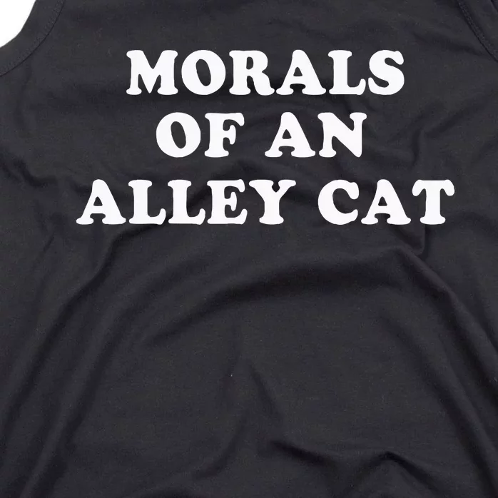 Morals Of An Alley Cat Tank Top