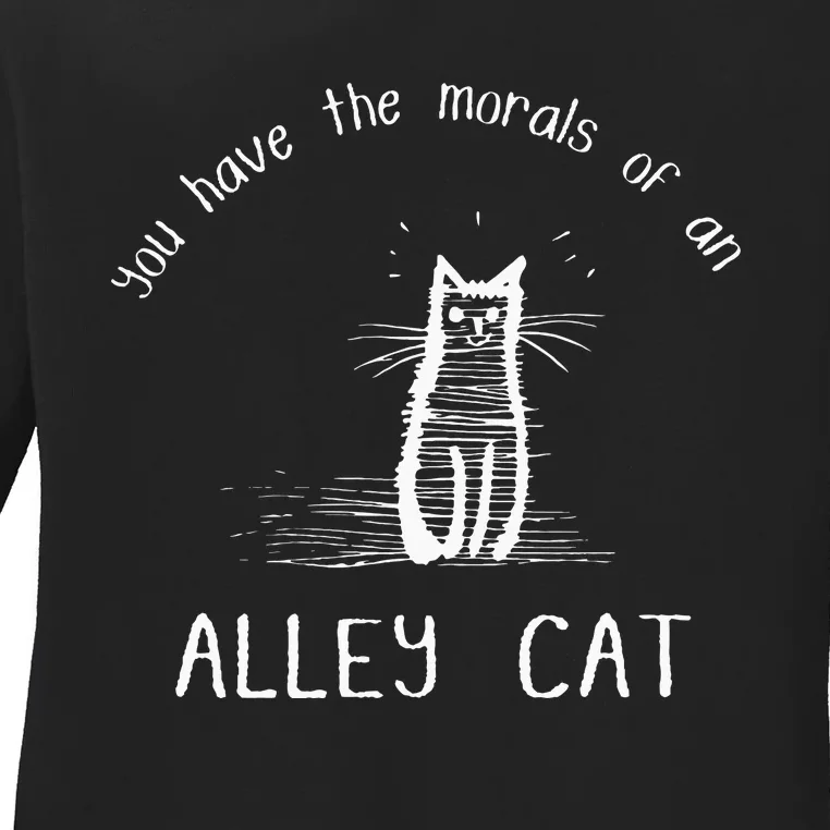 Morals Of An Alley Cat Funny Debate Ladies Long Sleeve Shirt