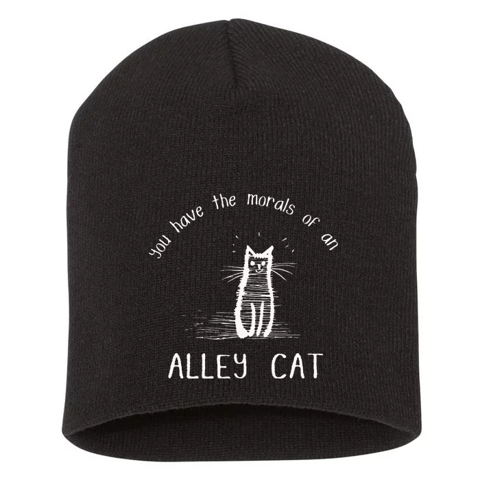 Morals Of An Alley Cat Funny Debate Short Acrylic Beanie