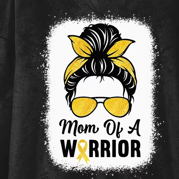 Mom Of A Warrior Gold Childhood Cancer Awareness Messy Bun Hooded Wearable Blanket