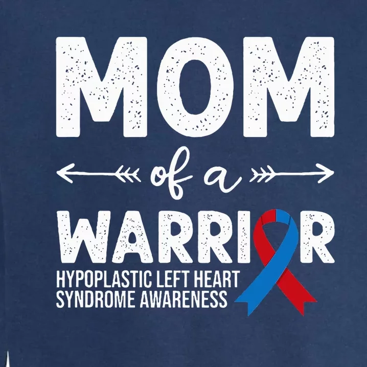 Mom Of A Warrior Red & Blue Ribbon HLHS Awareness Garment-Dyed Sweatshirt