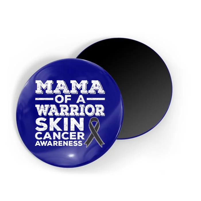 Mama Of A Warrior Skin Cancer Awareness Mom Gift Magnet